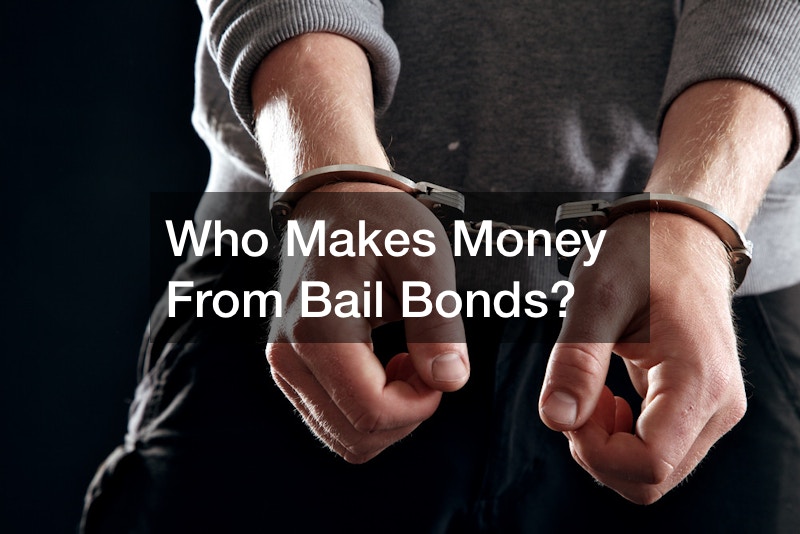 Who Makes Money From Bail Bonds?