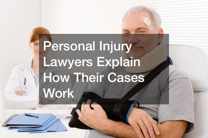 Personal Injury Lawyers Explain How Their Cases Work